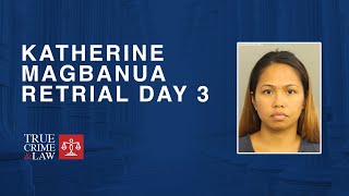 Katherine Magbanua Retrial for the murder of Dan Markel: Day 3