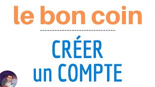 Creer Un Compte Gratuit Sur Le Bon Coin Comment Telecharger Et Installer Lapplication Le Bon Coin