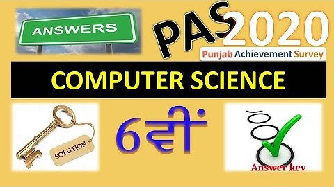 PSEB ॥ ਕੰਪਿਊਟਰ ਸਾਇੰਸ ॥ ਜਮਾਤ : 6ਵੀਂ ॥ PAS ॥ 30.09.2020 ॥ ਆਨਲਾਈਨ ਟੈਸਟ ॥ Solution Key