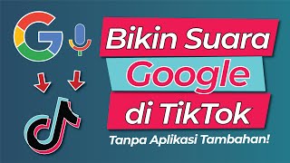 Cara Bikin Suara Google di TikTok