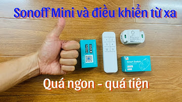Hướng dẫn kết nối điều khiển từ xa 4 nút với công tắc Sonoff Basic mini Ewelink
