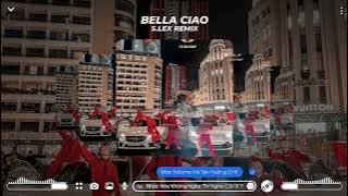 Bella Ciao - S.Lex Remix | Speed Up Songs | Nhạc Phi Vụ Triệu Đô