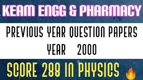 KEAM PREVIOUS YEAR QUESTION PAPER (PHYSICS - 2000)