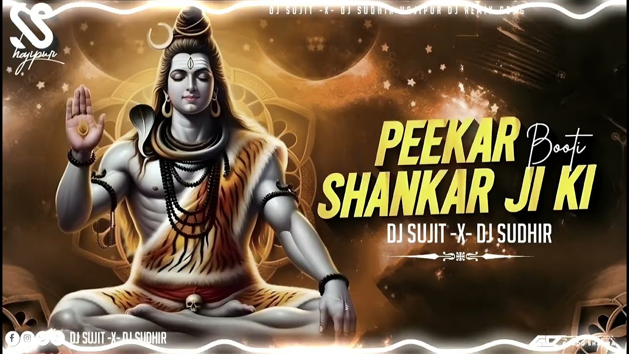Peekar Shankar Ji Ki Booti | High Competition Edm Trance Mix | Shivratri  Mix |#djsujitsudhirhajipur