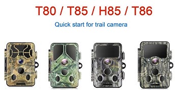 T80 T85 T86 H85 Trail Camera- Quick start