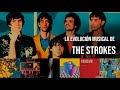 La evolución musical de  The Strokes