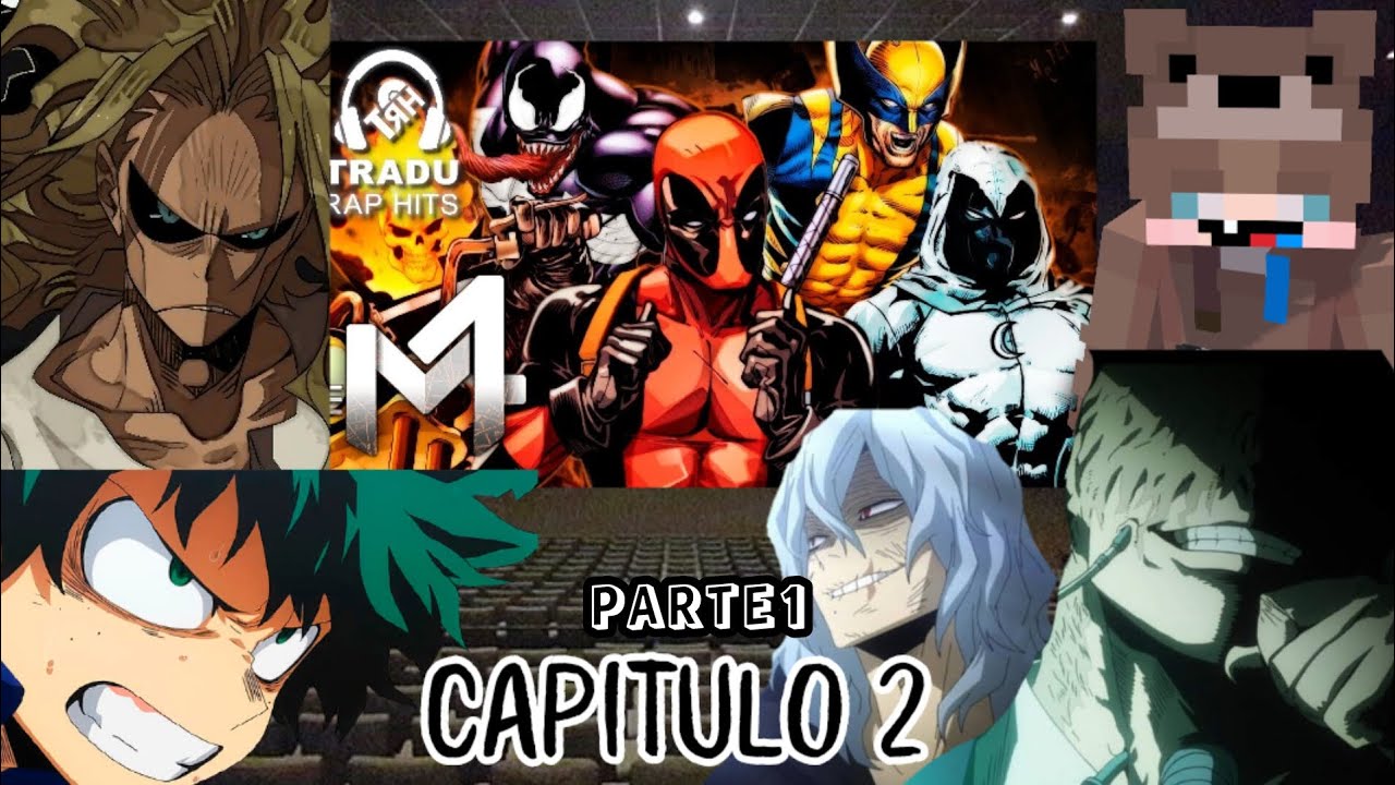 Boku no hero academia reaccionando a universos:Capitulo 2 Parte 1: El Rap De Los Antihéroes