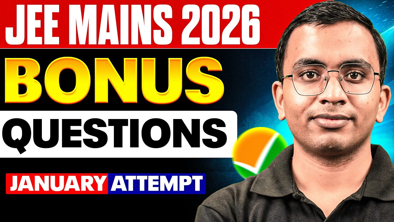 Physics Bonus Questions Revealed! 🧠💥 | Jan Attempt JEE Main 2026
