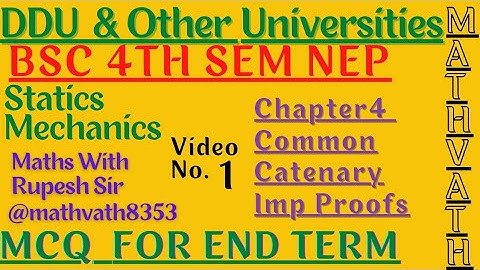 Catenary bsc 4th semester | Strings in two dimension | Intrinsic eq | #ddu | Mechanics | #MathVath |