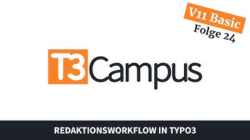 TYPO3 11 Grundkurs: Folge 24 - Redaktionsworkflow in TYPO3 einrichten