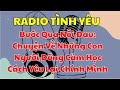 RADIO TÌNH YÊU - Bước Qua Nỗi Đau: Chuyện Về Những Con Người Dũng Cảm Học Cách Yêu Lại Chính Mình