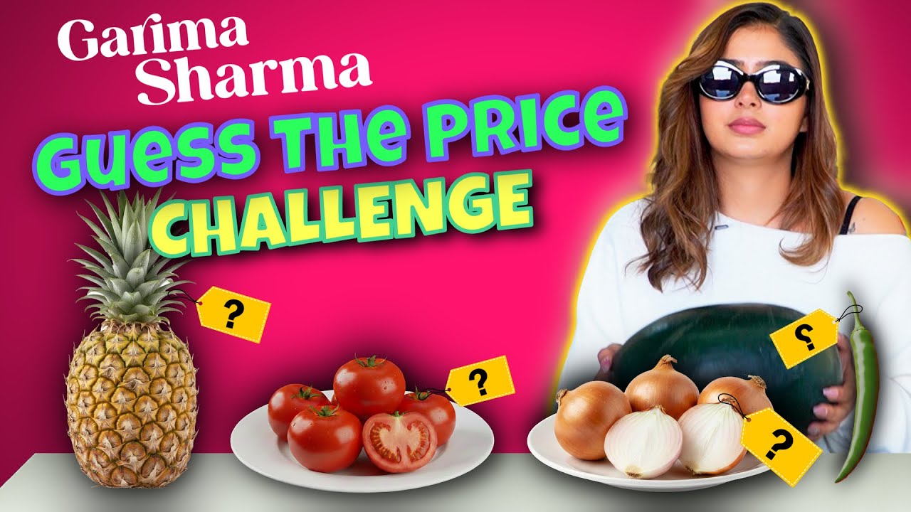Ep. 3 | Guess The Price Challenge | Ft. Garima Sharma | 