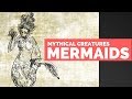 Mermaids - Mythical Creatures Bestiary