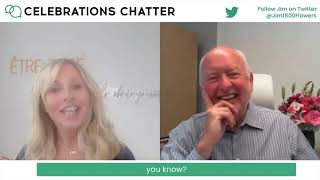 Celebrations Chatter with Jim McCann and Illana Raia