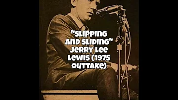 Slipping and Sliding - Jerry Lee Lewis. (1975 outtake)