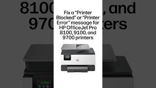 Fix a "Printer Blocked" or "Printer Error" message | HP OJ Pro 8100, 9100, &amp; 9700 printers #shorts