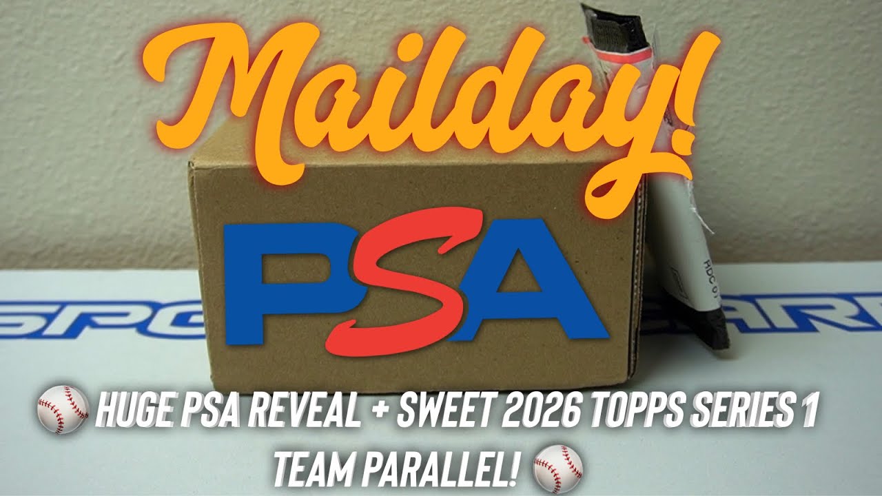 Mailday! 🔥 Huge PSA Reveal 🔥 & Sweet 2026 Topps Series 1 Team Parallel! 🔥