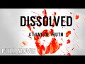 Dissolved: A Game of Truth | Full Thriller Movie