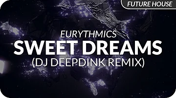 Eurythmics - Sweet Dreams (DJ DeepDink Remix)