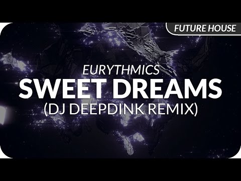 eurythmics---sweet-dreams-(dj-deepdink-remix)