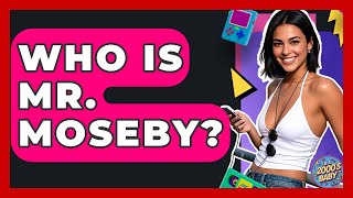 Who Is Mr. Moseby? - I'm a 2000s Baby