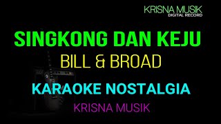 Download Lagu SINGKONG DAN KEJU KARAOKE ORIGINAL BILL \u0026 BROD NOSTALGIA HD AUDIO MP3 Download Lagu SINGKONG DAN KEJU KARAOKE ORIGINAL BILL \u0026 BROD NOSTALGIA HD AUDIO MP3