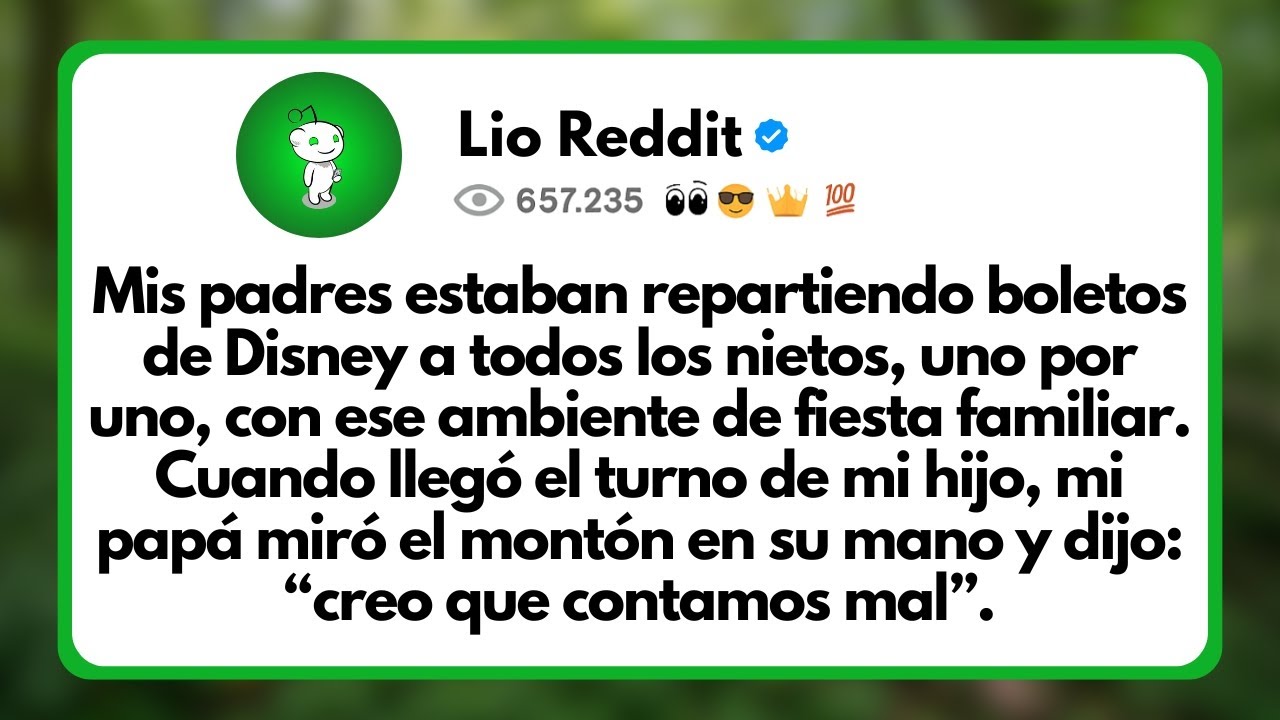 Mis Padres Estaban Repartiendo Boletos De Disney a Todos Los Nietos, Uno Por Uno, Con Ese...