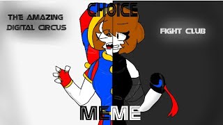 Choice meme animation {The amazing digital circus fight club} original idea