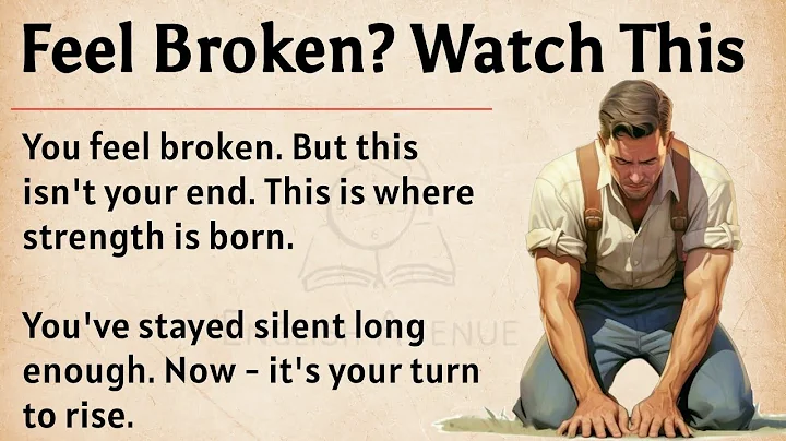 Feel Broken? Watch This || Learn English Through Motivation 🔥 || Graded Reader || Listening Practice