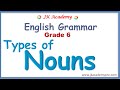 Grade 6 English Grammar: Nouns and Their Types