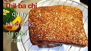 Cách làm THỊT HEO BA CHỉ QUAY giòn bì bằng chảo với bánh hỏi , chiên không bị văng dầu - Tram Nguyen