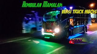 Download Rembulan Malam Versi Truck Mbois Video MP3 Rembulan Malam Versi Truck Mbois
