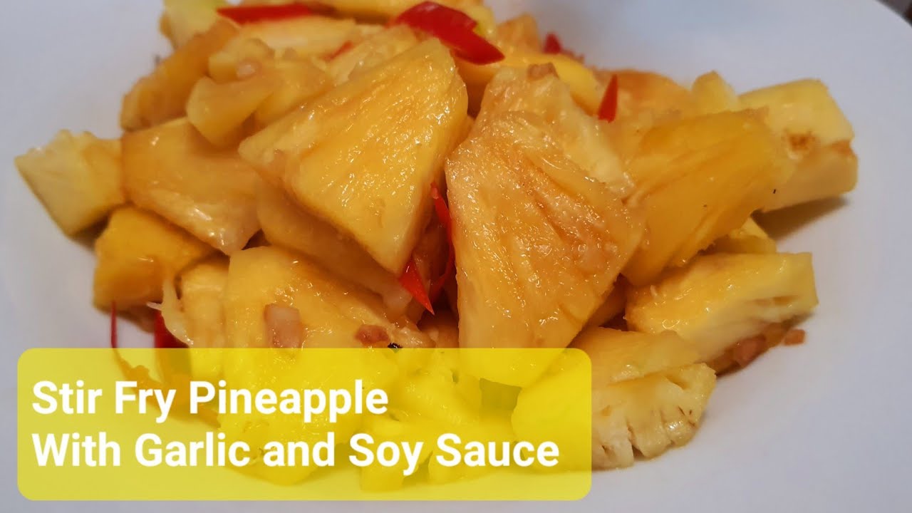 Simple Stir Fry Pineapple With Garlic and Soy Sauce Vegan Recipe