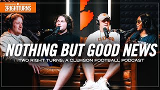 Let's share some... GOOD NEWS | 2 Right Turns: A Clemson Football Podcast