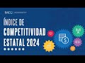 Presentación del Índice de Competitividad Estatal 2024- IMCO