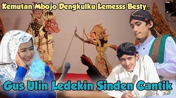 Mulane MBOJO YA GUS ULIN DILIRIK SINDEN CANTIK GORO-GORO ki dalang Ulin nuha Spesial Wayang Kulit