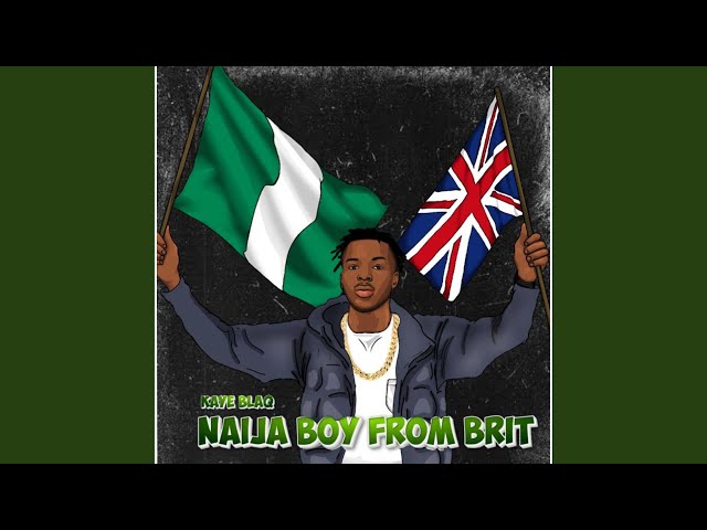 Naija boy from Brit (FREESTYLE)