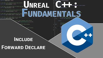 UE5 C++ Fundamentals: Includes & Forward Declaration