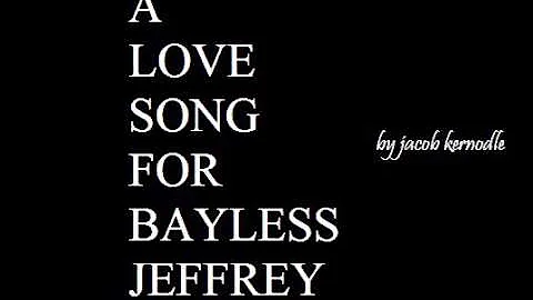 A love song for Bayless Jeffrey