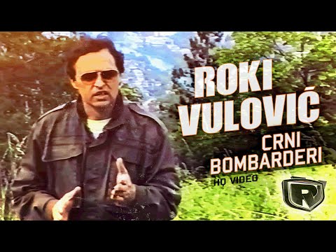 Roki Vulovic - Crni Bombarderi - (Official video) HQ