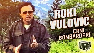 Roki Vulovic - Crni Bombarderi - (Official video) HQ Resimi