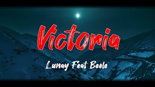Victoria - Lunay Feat Beéle (Letra)