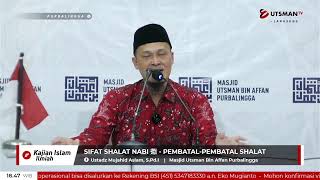 LIVE - Sifat Shalat Nabi ﷺ - Pembatal-Pembatal Shalat