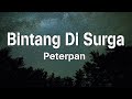 Peterpan - Bintang Disurga (lirik)