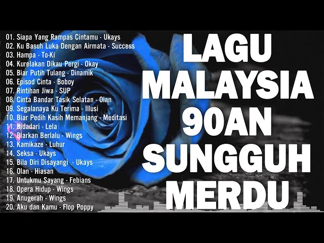 lagu malaysia menyentuh terbaik | lagu slow rock terbaik 90an | koleksi lagu kenangan terpopular class=