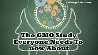 The GMO Study Everyone Needs To Know About