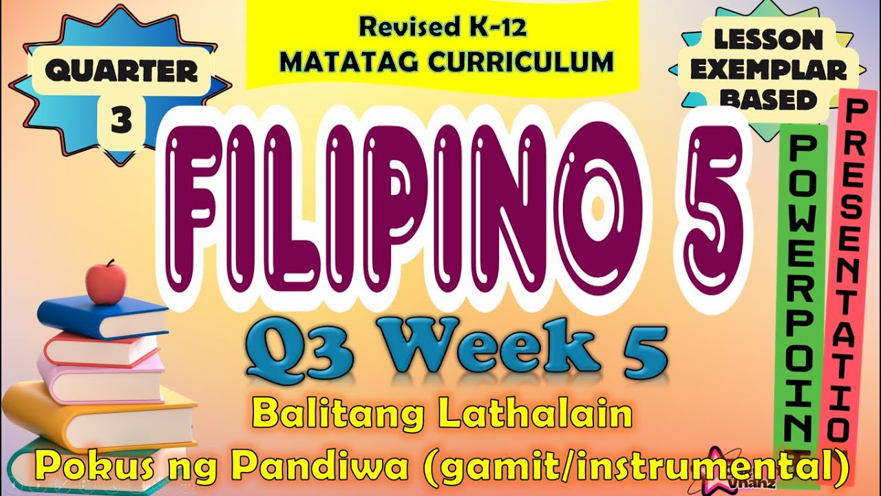 Filipino 5 Quarter 3 Week 5 MATATAG Curriculum / Revised K-12 LE Based ...