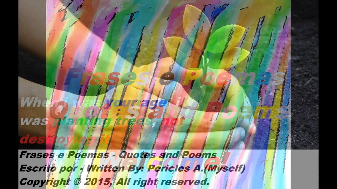 When I was your age, I was planting trees [Quotes and Poems]