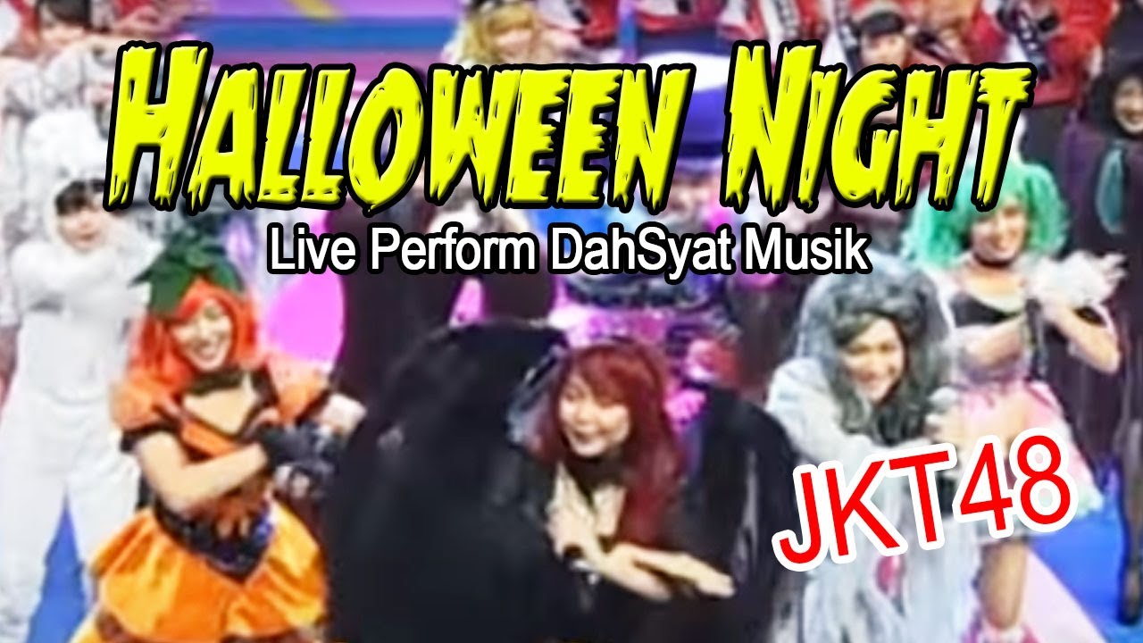 JKT48 - Halloween Night Live Perform DahSyat Musik