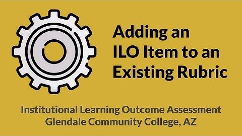Adding an ILO Item to an Existing Rubric